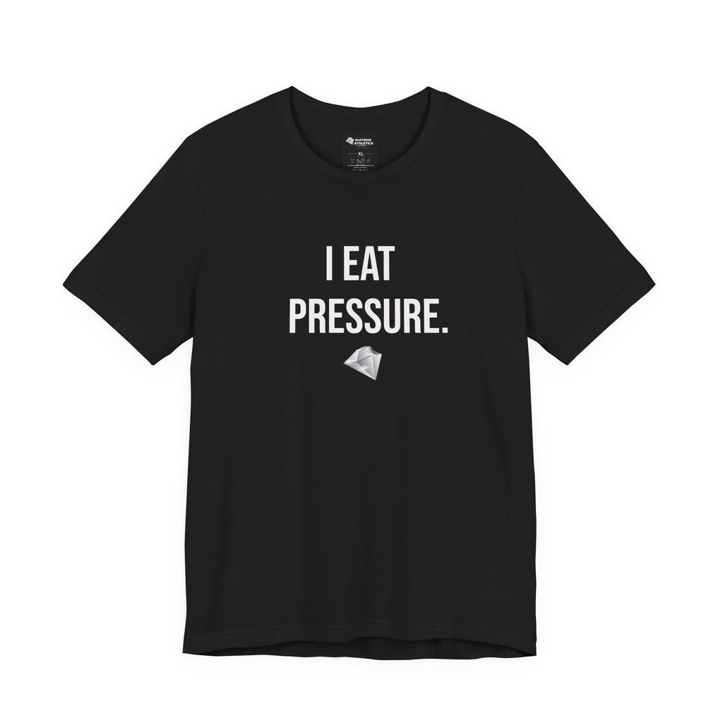 I EAT PRESSURE TEE